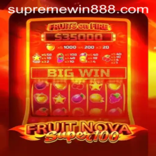 Unveiling the Excitement of FruitNovaSuper100 and the Alluring Supreme Win 88