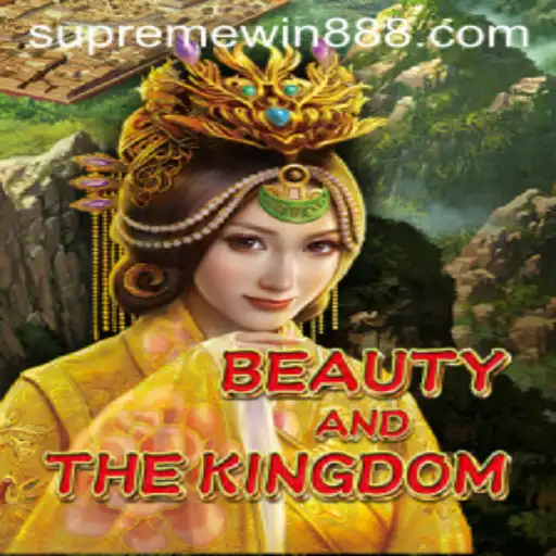 BeautyAndTheKingdom: A Majestic Adventure with Supreme Win 88
