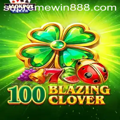 100BlazingClover: The Thrilling Adventure Awaits